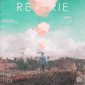 To the Tide - REVERIE (Single)