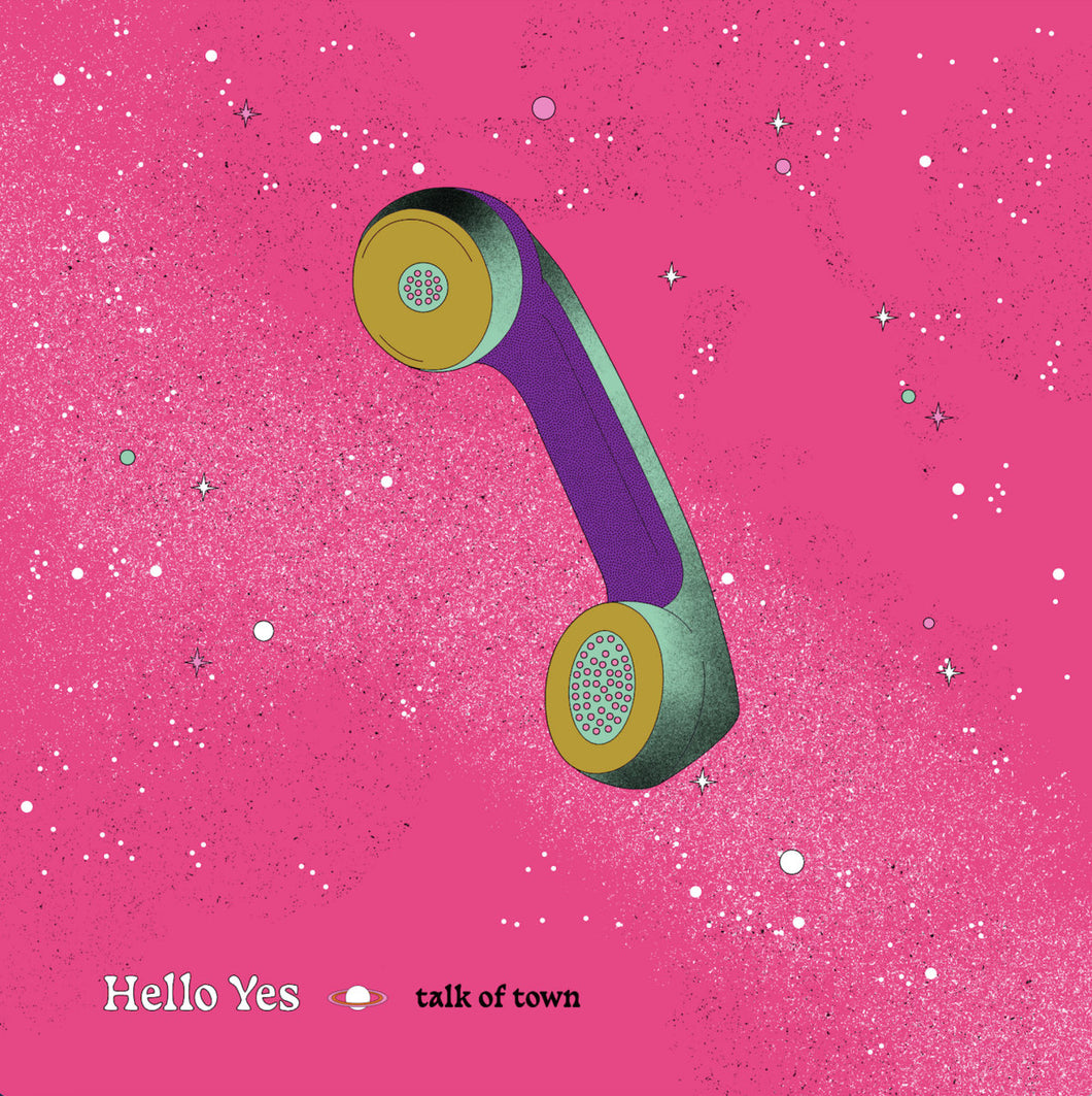 Hello Yes - Talk of Town