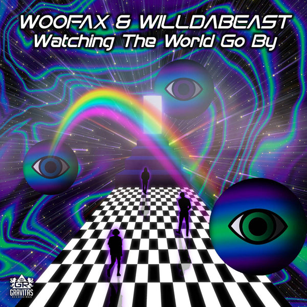 Woofax & Willdabeast - Watching The World Go By